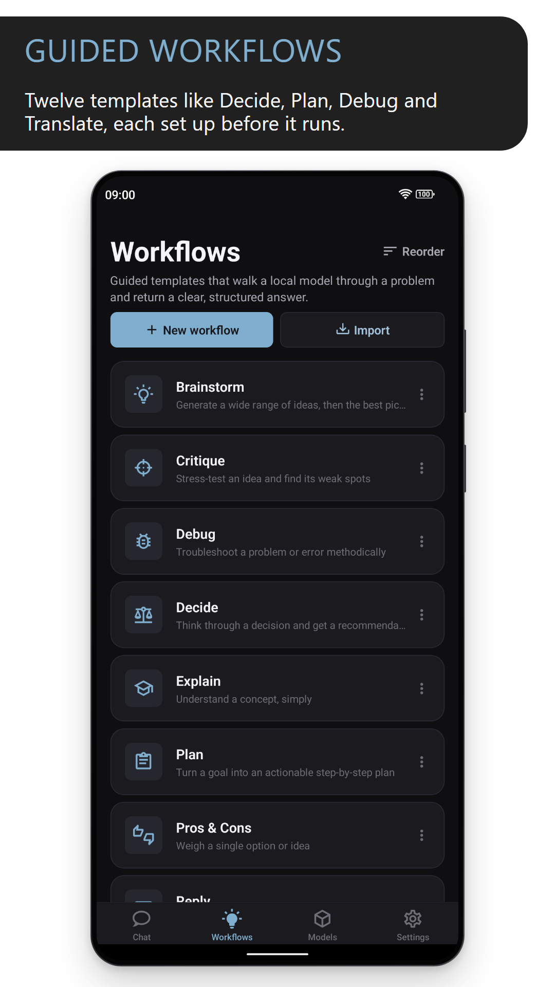 Guided workflows: the Workflows screen listing Brainstorm, Critique, Debug, Decide, Explain, Plan and Pros & Cons, with New workflow and Import buttons (dark theme)